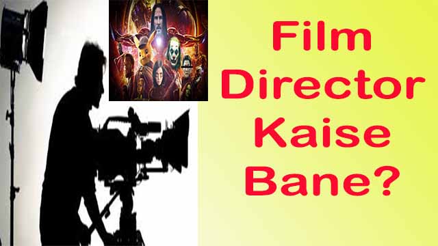 Film Director Kaise Bante Hai